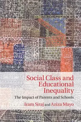 Klasa społeczna i nierówności edukacyjne: Wpływ rodziców i szkół - Social Class and Educational Inequality: The Impact of Parents and Schools