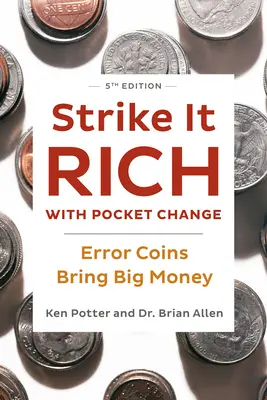 Wzbogać się na drobniakach: Monety z błędem przynoszą duże pieniądze - Strike It Rich with Pocket Change: Error Coins Bring Big Money