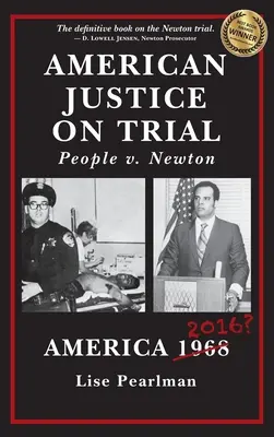 Amerykańska sprawiedliwość na procesie: Ludzie przeciwko Newtonowi - American Justice On Trial: People v. Newton