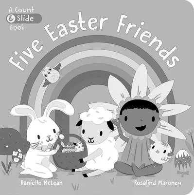 Pięciu wielkanocnych przyjaciół: Książka do liczenia i przesuwania - Five Easter Friends: A Count & Slide Book