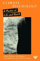 Psychologia klimatu: Kwestia życia i śmierci - Climate Psychology: A Matter of Life and Death