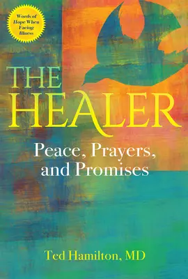 Uzdrowiciel: Pokój, modlitwy i obietnice - The Healer: Peace, Prayers, and Promises