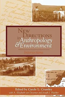 Nowe kierunki w antropologii i ochronie środowiska: Intersections - New Directions in Anthropology and Environment: Intersections