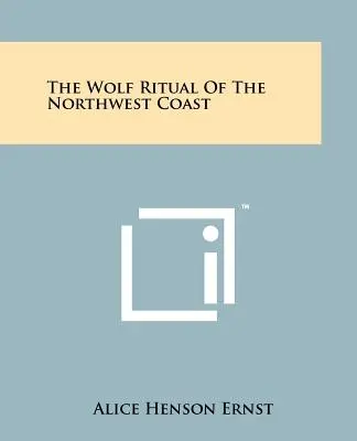 Wilczy rytuał północno-zachodniego wybrzeża - The Wolf Ritual Of The Northwest Coast