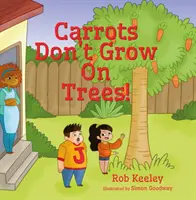 Marchewki nie rosną na drzewach! - Carrots Don't Grow On Trees!