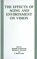 Wpływ starzenia się i środowiska na wzrok - The Effects of Aging and Environment on Vision