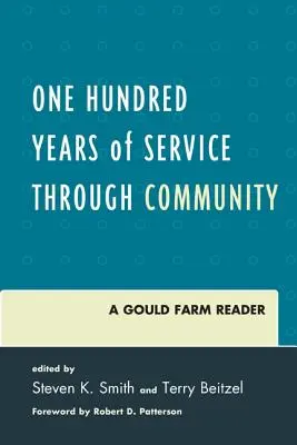 Sto lat służby poprzez społeczność: A Gould Farm Reader - One Hundred Years of Service Through Community: A Gould Farm Reader