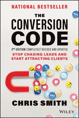 Kod konwersji: Przestań gonić za leadami i zacznij przyciągać klientów - The Conversion Code: Stop Chasing Leads and Start Attracting Clients