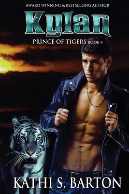 Kylan: Książę Tygrysów - paranormalny romans z tygrysem zmiennokształtnym - Kylan: Prince of Tigers - Paranormal Tiger Shifter Romance