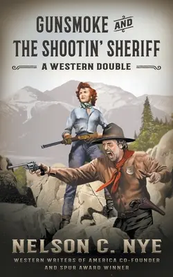 Gunsmoke i The Shootin' Sheriff: westernowy sobowtór - Gunsmoke and The Shootin' Sheriff: A Western Double