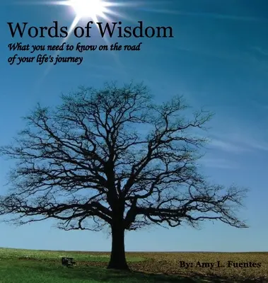 Słowa mądrości: Co musisz wiedzieć na drodze swojego życia - Words of Wisdom: What you need to know on the road of your life's journey