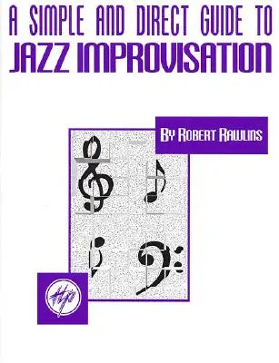 Prosty i bezpośredni przewodnik po improwizacji jazzowej - A Simple and Direct Guide to Jazz Improvisation