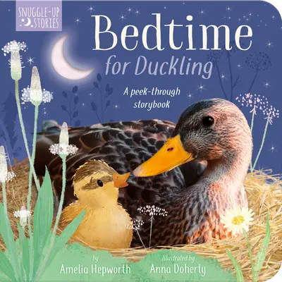 Dobranoc kaczuszko: Książeczka z podglądem - Bedtime for Duckling: A Peek-Through Storybook