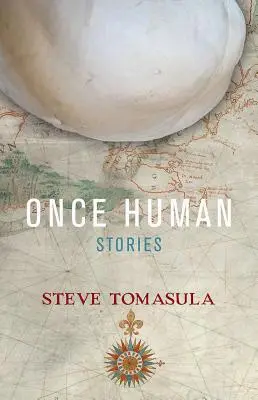 Niegdyś człowiek: historie - Once Human: Stories