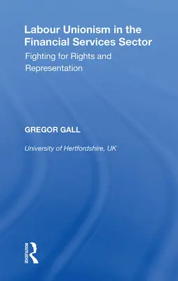 Związki zawodowe w sektorze usług finansowych: Walka o prawa i reprezentację - Labour Unionism in the Financial Services Sector: Fighting for Rights and Representation