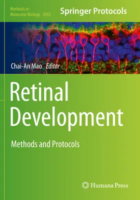 Rozwój siatkówki: Metody i protokoły - Retinal Development: Methods and Protocols