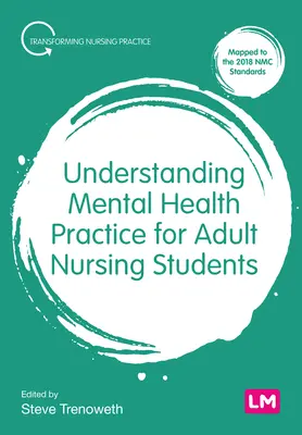 Zrozumienie praktyki zdrowia psychicznego dla dorosłych studentów pielęgniarstwa - Understanding Mental Health Practice for Adult Nursing Students