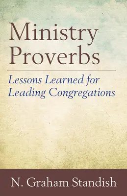 Przysłowia dla służby: Lekcje wyciągnięte dla wiodących kongregacji - Ministry Proverbs: Lessons Learned for Leading Congregations