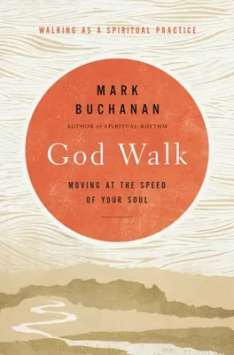 God Walk: Poruszanie się z prędkością duszy - God Walk: Moving at the Speed of Your Soul