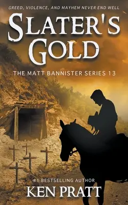 Slater's Gold: Chrześcijańska powieść westernowa - Slater's Gold: A Christian Western Novel