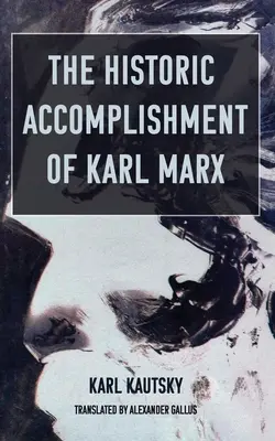 Historyczne osiągnięcia Karola Marksa - The Historic Accomplishment of Karl Marx