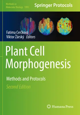 Morfogeneza komórek roślinnych: Metody i protokoły - Plant Cell Morphogenesis: Methods and Protocols