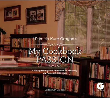 Moja pasja do książek kucharskich: Kulinarna historia i przygoda w odkrywaniu mojej kolekcji - My Cookbook Passion: Culinary History and Adventure in Exploring My Collection