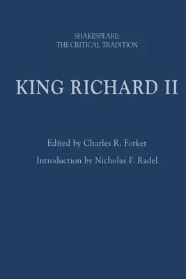 Król Ryszard II: Szekspir: Tradycja krytyczna - King Richard II: Shakespeare: The Critical Tradition