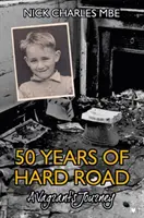 50 lat ciężkiej drogi - podróż włóczęgi - 50 Years of Hard Road - A Vagrant's Journey