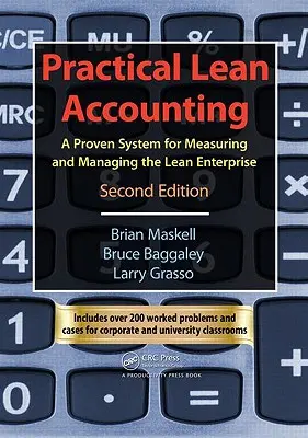 Practical Lean Accounting: A Proven System for Measuring and Managing the Lean Enterprise, Second Edition [With CDROM]