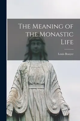 Znaczenie życia monastycznego - The Meaning of the Monastic Life