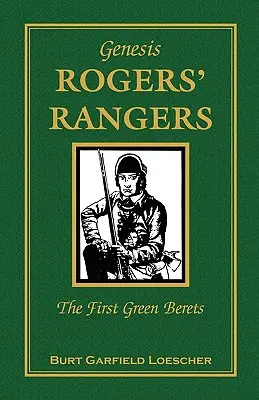 Geneza: Rogers' Rangers, Pierwsze Zielone Berety: Korpus - Genesis: Rogers' Rangers, The First Green Berets: The Corps