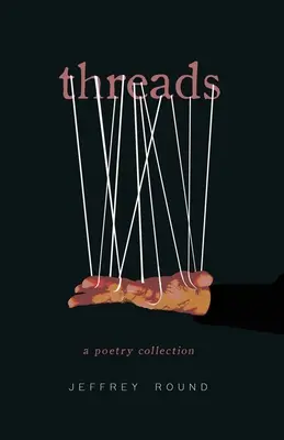 Threads: Zbiór poezji - Threads: A Poetry Collection