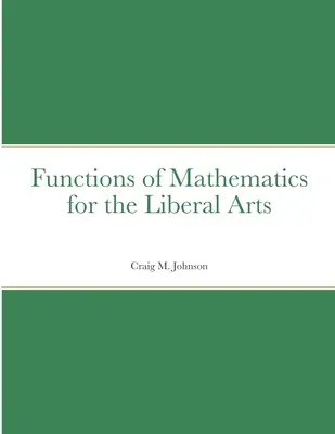 Funkcje matematyki dla sztuk wyzwolonych - Functions of Mathematics for the Liberal Arts