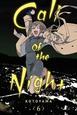 Call of the Night, Vol. 6: Tom 6 - Call of the Night, Vol. 6: Volume 6