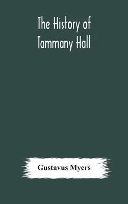 Historia Tammany Hall - The history of Tammany Hall