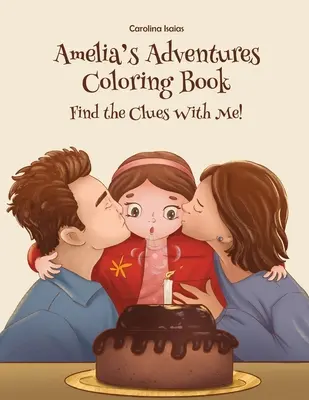 Kolorowanka Przygody Amelii: Znajdź ze mną wskazówki! - Amelia's Adventures Coloring Book: Find the Clues With Me!