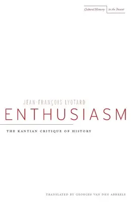 Entuzjazm: Kantowska krytyka historii - Enthusiasm: The Kantian Critique of History