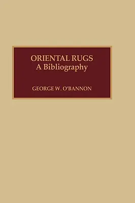 Dywany orientalne: Bibliografia - Oriental Rugs: A Bibliography