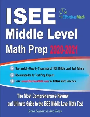 ISEE Middle Level Math Prep 2020-2021: Najbardziej kompleksowy przegląd i ostateczny przewodnik po teście matematycznym ISEE na poziomie średnim - ISEE Middle Level Math Prep 2020-2021: The Most Comprehensive Review and Ultimate Guide to the ISEE Middle Level Math Test