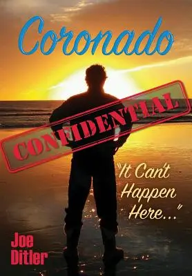 Coronado Confidential: To nie może się zdarzyć tutaj - Coronado Confidential: It Can't Happen Here