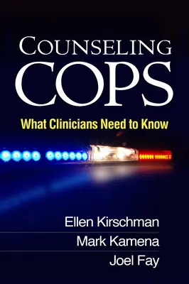 Poradnictwo dla gliniarzy: co powinni wiedzieć klinicyści - Counseling Cops: What Clinicians Need to Know