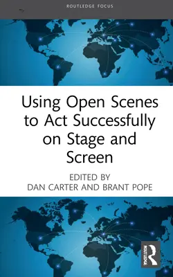 Wykorzystanie otwartych scen do skutecznego działania na scenie i ekranie - Using Open Scenes to Act Successfully on Stage and Screen