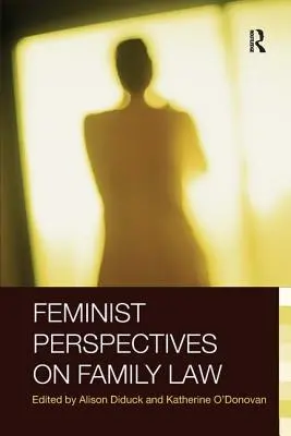 Feministyczne perspektywy prawa rodzinnego - Feminist Perspectives on Family Law