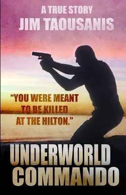 Underworld Commando: Miałeś zostać zabity w Hiltonie - Underworld Commando: You were meant to be killed at the Hilton