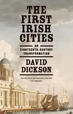 Pierwsze irlandzkie miasta: Osiemnastowieczna transformacja - The First Irish Cities: An Eighteenth-Century Transformation