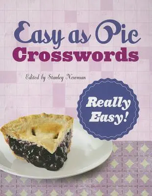 Krzyżówki łatwe jak bułka z masłem: Really Easy!: 72 relaksujące łamigłówki - Easy as Pie Crosswords: Really Easy!: 72 Relaxing Puzzles