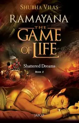 Ramajana: Gra o życie - Księga 2 - Roztrzaskane marzenia - Ramayana: The Game of Life - Book 2 - Shattered Dreams