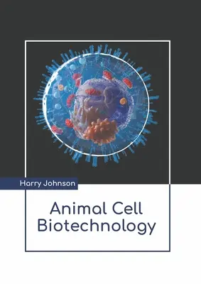 Biotechnologia komórek zwierzęcych - Animal Cell Biotechnology