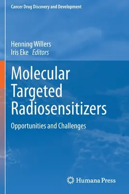 Radiosensybilizatory ukierunkowane molekularnie: Możliwości i wyzwania - Molecular Targeted Radiosensitizers: Opportunities and Challenges